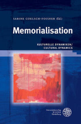Coelsch-Foisner |  Memorialisation | Buch |  Sack Fachmedien