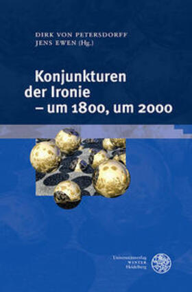 Petersdorff / Ewen |  Konjunkturen der Ironie - um 1800, um 2000 | Buch |  Sack Fachmedien