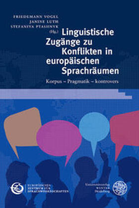 Vogel / Ptashnyk / Luth |  Linguistische Zugänge zu Konflikten in europäischen Sprachräumen | Buch |  Sack Fachmedien