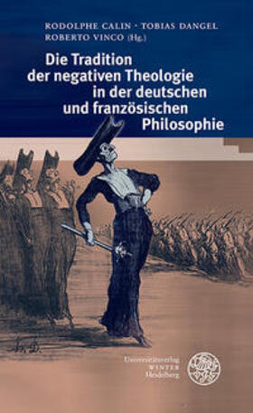 Calin / Dangel / Vinco |  Die Tradition der negativen Theologie in der deutschen und französischen Philosophie | Buch |  Sack Fachmedien