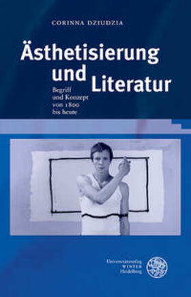 Dziudzia |  Ästhetisierung und Literatur | Buch |  Sack Fachmedien