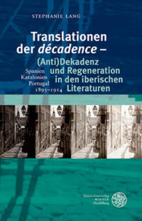 Lang |  Lang, S: Translationen der ,décadence' - (Anti)Dekadenz und | Buch |  Sack Fachmedien