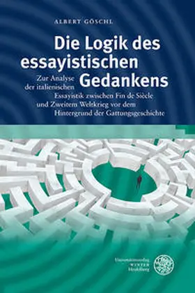 Göschl |  Die Logik des essayistischen Gedankens | Buch |  Sack Fachmedien