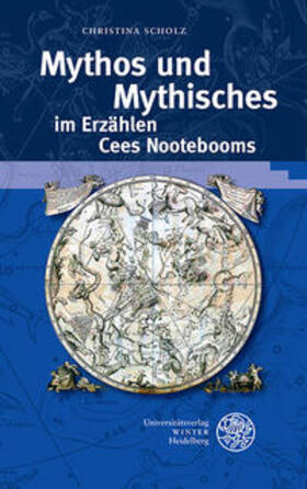 Scholz |  Scholz, C: Mythos und Mythisches im Erzählen Cees Nootebooms | Buch |  Sack Fachmedien