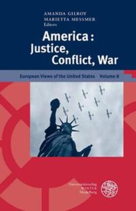 Gilroy / Messmer |  America: Justice, Conflict, War | Buch |  Sack Fachmedien