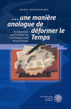 Horsthemke |  ‚... une manière analogue de déformer le Temps‘ | Buch |  Sack Fachmedien