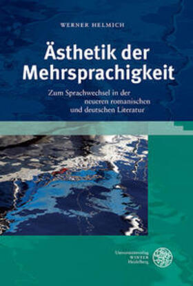 Helmich |  Helmich, W: Ästhetik der Mehrsprachigkeit | Buch |  Sack Fachmedien