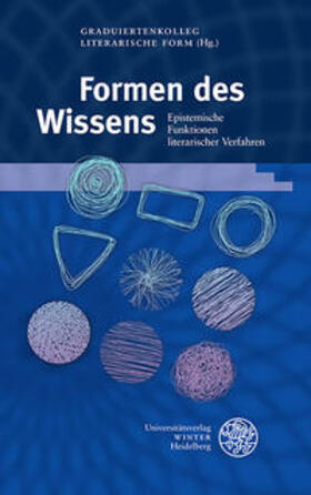 Graduiertenkolleg Literarische Form |  Formen des Wissens | Buch |  Sack Fachmedien