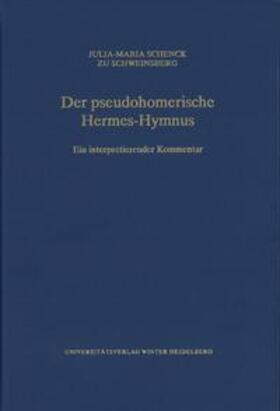 Schenck zu Schweinsberg |  Schenck zu Schweinsberg, J: Der pseudohomerische Hermes-Hymn | Buch |  Sack Fachmedien