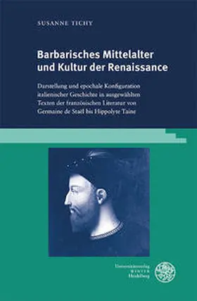 Tichy |  Barbarisches Mittelalter und Kultur der Renaissance | Buch |  Sack Fachmedien