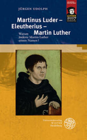 Udolph |  Martinus Luder - Eleutherius - Martin Luther | Buch |  Sack Fachmedien