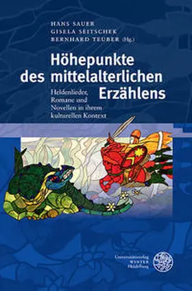 Sauer / Seitschek / Teuber |  Höhepunkte des mittelalterlichen Erzählens | Buch |  Sack Fachmedien