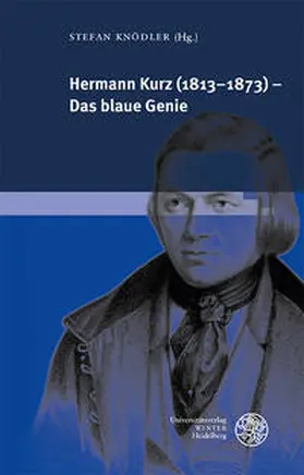 Knödler |  Hermann Kurz (1813-1873) - Das blaue Genie | Buch |  Sack Fachmedien