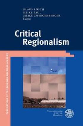 Lösch / Paul / Zwingenberger |  Critical Regionalism | Buch |  Sack Fachmedien
