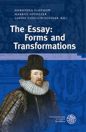 Flothow / Oppolzer / Coelsch-Foisner |  The Essay: Forms and Transformations | Buch |  Sack Fachmedien