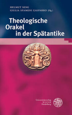 Seng / Sfameni Gasparro |  Theologische Orakel in der Spätantike | Buch |  Sack Fachmedien