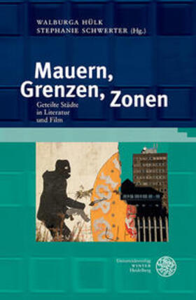 Hülk / Schwerter | Mauern, Grenzen, Zonen | Buch | 978-3-8253-6728-2 | sack.de