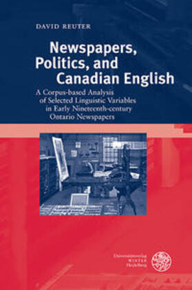 Reuter |  Reuter, D: Newspapers, Politics, and Canadian English | Buch |  Sack Fachmedien