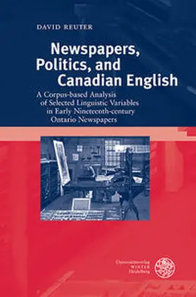 Reuter |  Newspapers, Politics, and Canadian English | Buch |  Sack Fachmedien