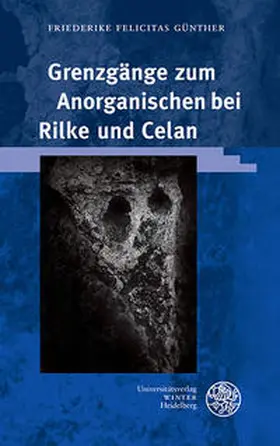 Günther |  Grenzgänge zum Anorganischen bei Rilke und Celan | Buch |  Sack Fachmedien