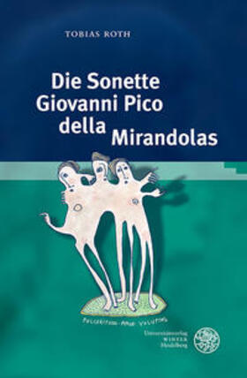 Roth |  Roth, T: Sonette Giovanni Pico della Mirandolas | Buch |  Sack Fachmedien