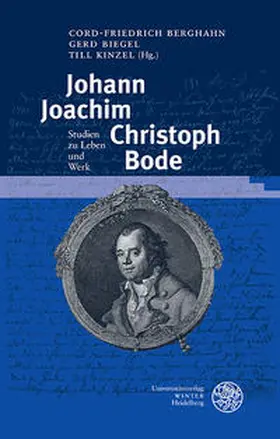 Berghahn / Biegel / Kinzel |  Johann Joachim Christoph Bode | Buch |  Sack Fachmedien