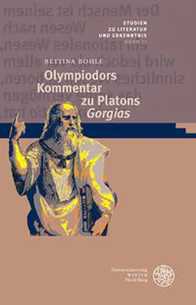 Bohle |  Olympiodors Kommentar zu Platons ‚Gorgias‘ | Buch |  Sack Fachmedien