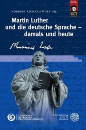Wolf |  Martin Luther und die deutsche Sprache - damals und heute | Buch |  Sack Fachmedien