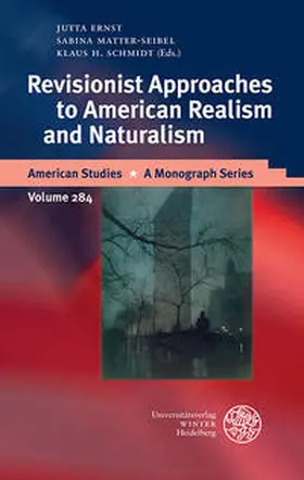 Ernst / Matter-Seibel / Schmidt |  Revisionist Approaches to American Realism and Naturalism | Buch |  Sack Fachmedien