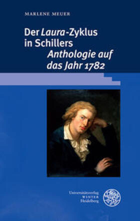 Meuer |  Der ‚Laura‘-Zyklus in Schillers ‚Anthologie auf das Jahr 1782‘ | Buch |  Sack Fachmedien