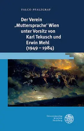 Pfalzgraf |  Der Verein ,Muttersprache' Wien unter Vorsitz von Karl Tekusch und Erwin Mehl (1949-1984) | Buch |  Sack Fachmedien