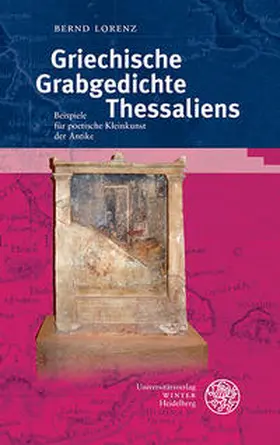 Lorenz |  Griechische Grabgedichte Thessaliens | Buch |  Sack Fachmedien