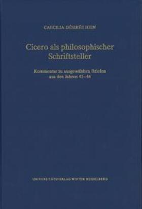 Hein |  Hein, C: Cicero als philosophischer Schriftsteller | Buch |  Sack Fachmedien