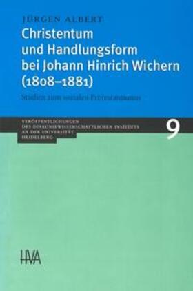 Albert |  Christentum und Handlungsform bei Johann Hinrich Wichern (1808-1881) | Buch |  Sack Fachmedien