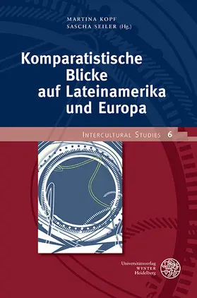 Kopf / Seiler |  Komparatistische Blicke auf Lateinamerika und Europa | eBook | Sack Fachmedien