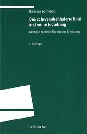 Fornefeld |  Das schwerstbehinderte Kind und seine Erziehung | Buch |  Sack Fachmedien