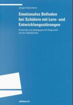 Ostermann |  Emotionales Befinden bei Schülern mit Lern- und Entwicklungsstörungen | Buch |  Sack Fachmedien