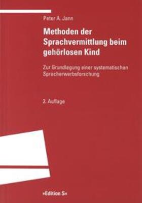 Jann |  Methoden der Sprachvermittlung beim gehörlosen Kind | Buch |  Sack Fachmedien