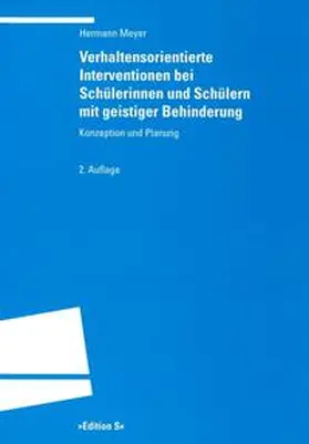 Meyer |  Verhaltensorientierte Interventionen bei Schülerinnen und Schülern mit geistiger Behinderung | Buch |  Sack Fachmedien