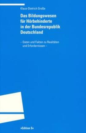 Große |  Das Bildungswesen für Hörbehinderte in der Bundesrepublik Deutschland | Buch |  Sack Fachmedien