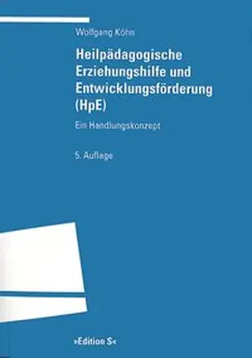 Köhn |  Heilpädagogische Erziehungshilfe und Entwicklungsförderung (HpE) | Buch |  Sack Fachmedien