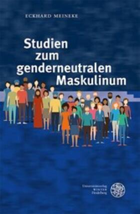 Meineke |  Studien zum genderneutralen Maskulinum | eBook | Sack Fachmedien
