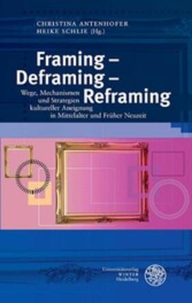 Antenhofer / Schlie |  Framing - Deframing - Reframing | eBook | Sack Fachmedien