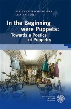 Coelsch-Foisner / Nais |  In the Beginning were Puppets: Towards a Poetics of Puppetry | eBook | Sack Fachmedien