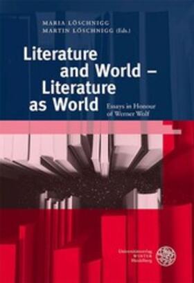 Löschnigg |  Literature and World - Literature as World | eBook | Sack Fachmedien