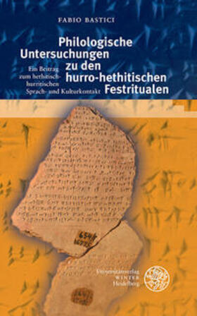 Bastici |  Philologische Untersuchungen zu den hurro-hethitischen Festritualen | Buch |  Sack Fachmedien