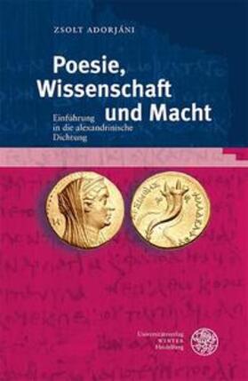 Adorjáni |  Poesie, Wissenschaft und Macht | Buch |  Sack Fachmedien