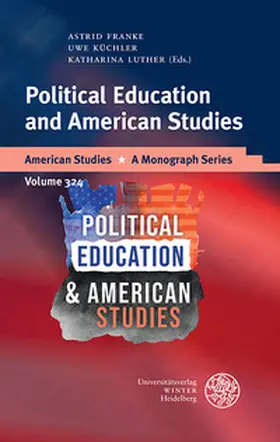 Franke / Küchler / Luther |  Political Education and American Studies | Buch |  Sack Fachmedien