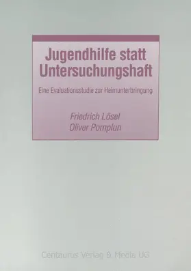 Lösel / Pomplun |  Jugendhilfe statt Untersuchungshaft | Buch |  Sack Fachmedien