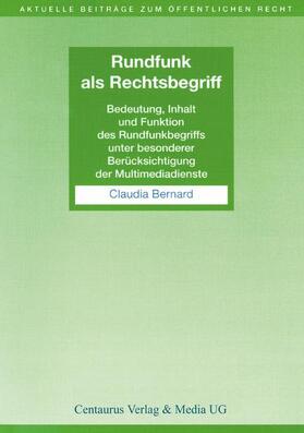 Bernard |  Rundfunk als Rechtsbegriff | Buch |  Sack Fachmedien